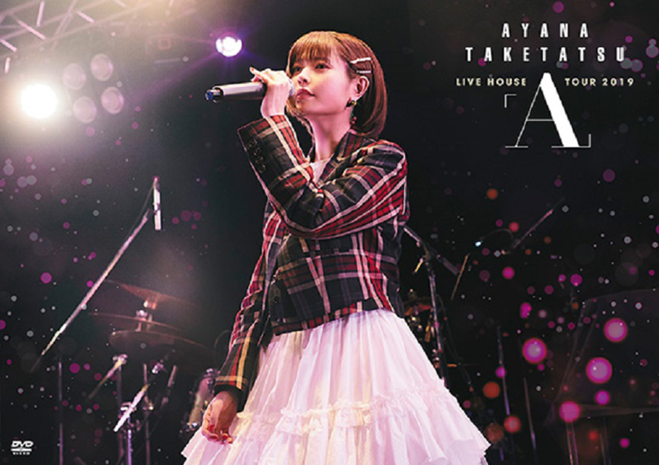 Taketatsu Ayana LIVE HOUSE TOUR 2019 “A” DVD