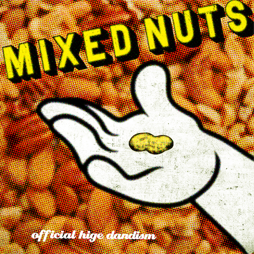 OFFICIAL HIGE DANDISM “MIXED NUTS” EP (CD/DVD/Dlu-ray) Release on June 22nd,2022